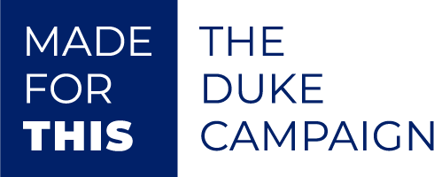 Made for this: the Duke Campaign
